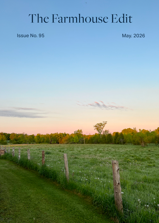 The Farmhouse Edit: Edition 95
